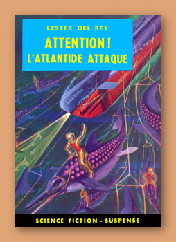 Daniber 1 - Attention ! L'Atlantide attaque / Lester Del Rey