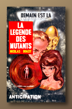 Les Elfes &quot;Demain est là&quot; - La Légende des mutants / Michel Doazit