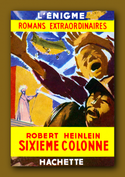 L'Énigme - Sixième colonne / Robert A. Heinlein