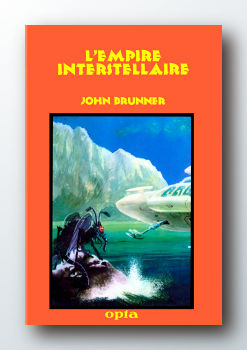 John Brunner : L'Empire interstellaire (Opta 1981)