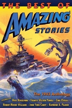 The Best of Amazing Stories: the 1943 Anthology - 2 juillet 2018