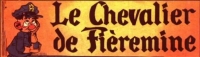 LE CHEVALIER DE FIÈREMINE