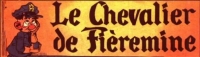 LE CHEVALIER DE FIÈREMINE